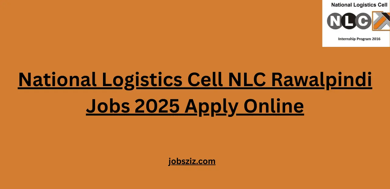National Logistics Cell NLC Rawalpindi Jobs 2025 Apply Online